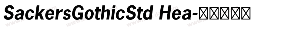 SackersGothicStd Hea字体转换